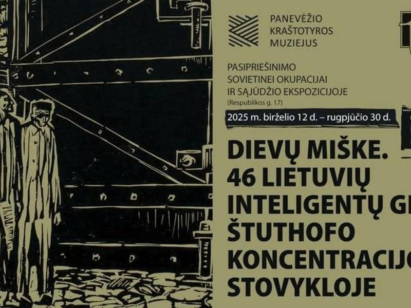 Paroda „Dievų miške. 46 lietuvių inteligentų gružė Štuthofo koncentracijos stovykloje“