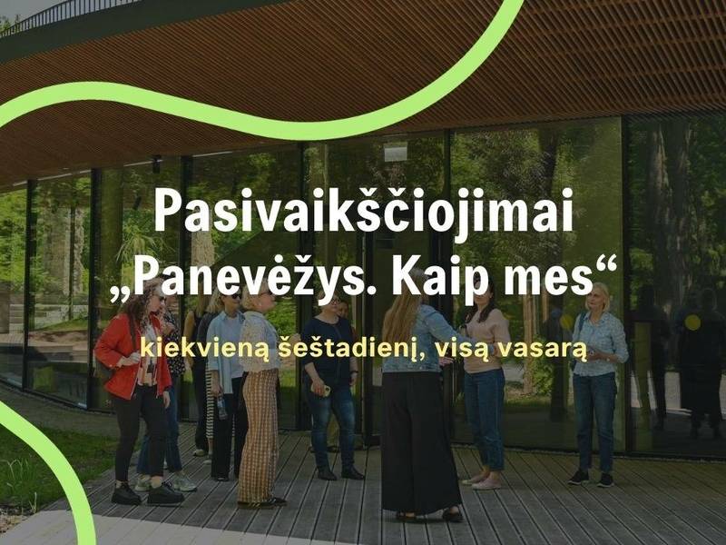 Pasivaikščiojimas „Panevėžys. Kaip mes“