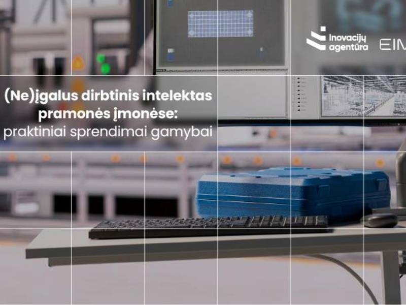 Mokymai „(Ne)įgalus dirbtinis intelektas pramonės įmonėse: praktiniai sprendimai gamybai“
