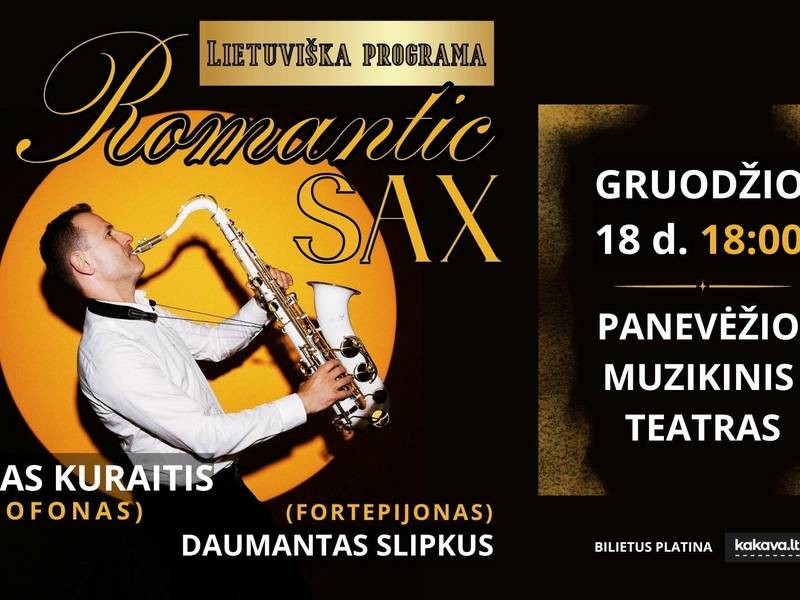 „Romantic sax“ lietuviška programa – Juozas Kuraitis (saksofonas)