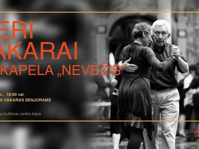 Pramoginis vakaras senjorams „Geri vakarai“ su kapela „Nevėžis“