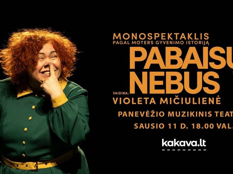 Monospektaklis „Pabaisų nebus“
