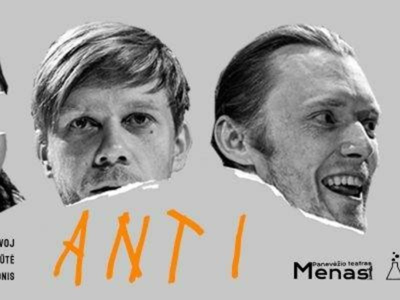 Spektaklis „Anti“ (rež. Aleksandr Špilevoj)