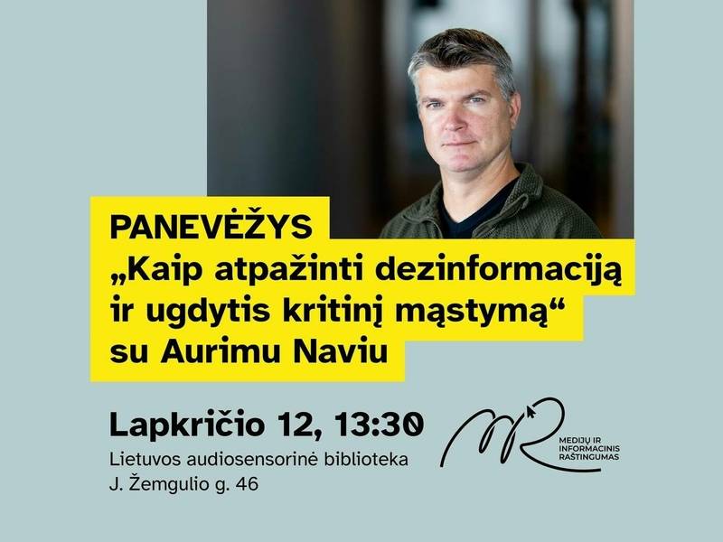Diskusija „Kaip atpažinti dezinformaciją ir ugdytis kritinį mąstymą“ su Aurimu Naviu
