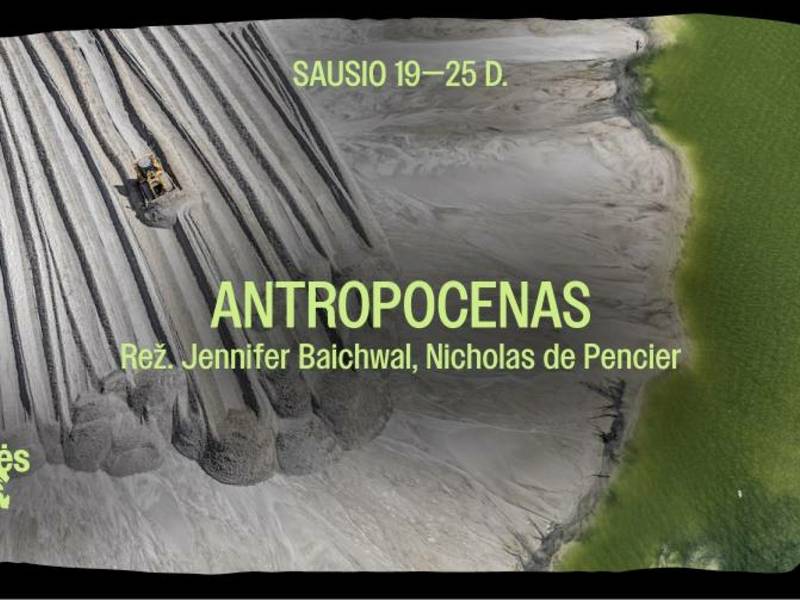 SDENGIRĖS KINAS Krekenavos regioninio parko lankytojų centre: „Antropocenas: žmogaus epocha“