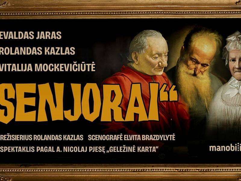 Spektaklis „Senjorai“ (rež. R. Kazlas)