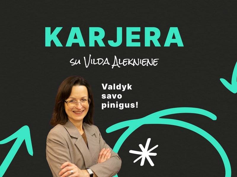 Diskusija „Valdyk savo pinigus“ su „Karjeras“ specialiste Vilda Alekniene