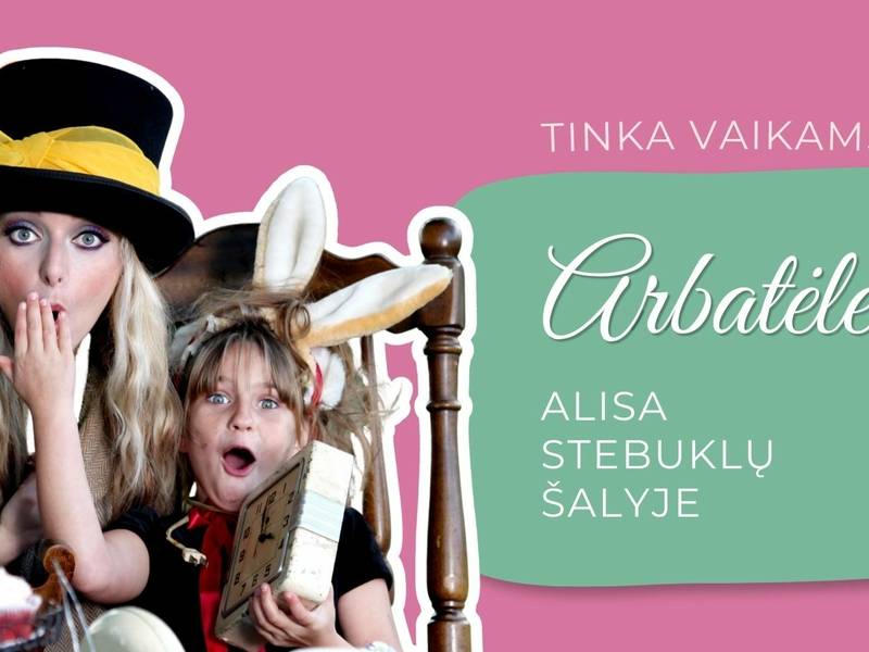 Stebuklų šalies arbatėlė su žaidimais