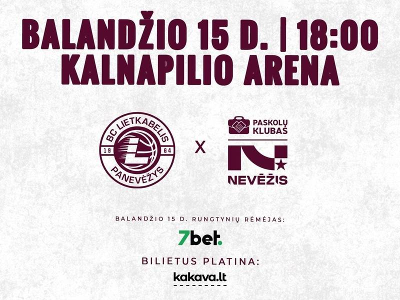 LKL rungtynės: Panevėžio „Lietkabelis“ – Kėdainių „Nevėžis-Paskolų klubas“