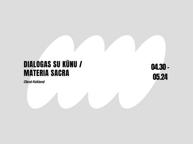 Olesė Kekienė „Dialogas su kūnu:Materia Sacra“ parodos atidarymas