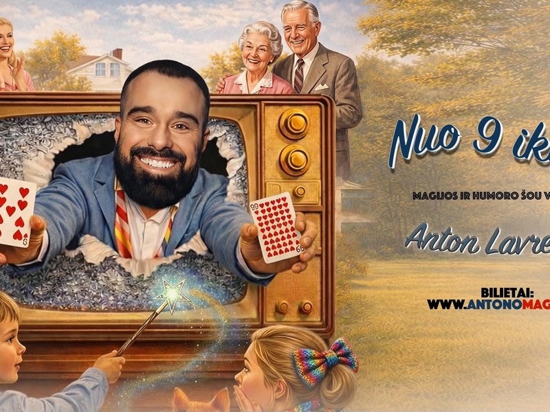 Magijos ir humoro šou „Nuo 9 iki 99“