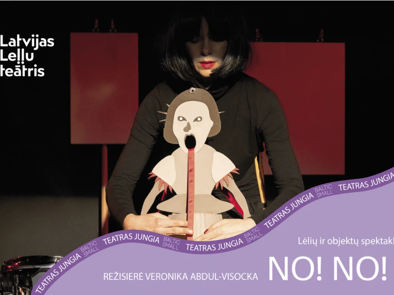 Festivalis „Baltic small“. Spektaklis „No! No! No!“