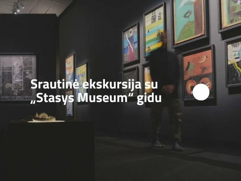 Srautinė ekskursija su „Stasys Museum“ gidu (14 val.)