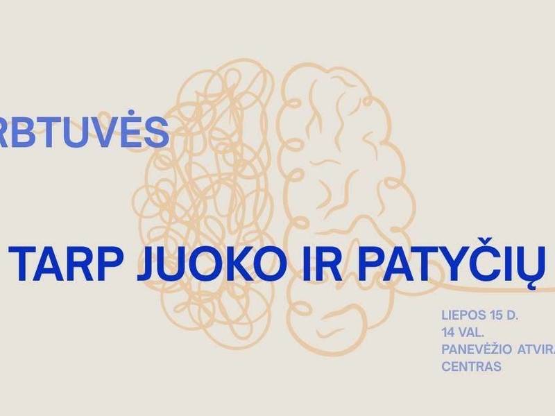 Dirbtuvės „Tarp juoko ir patyčių“