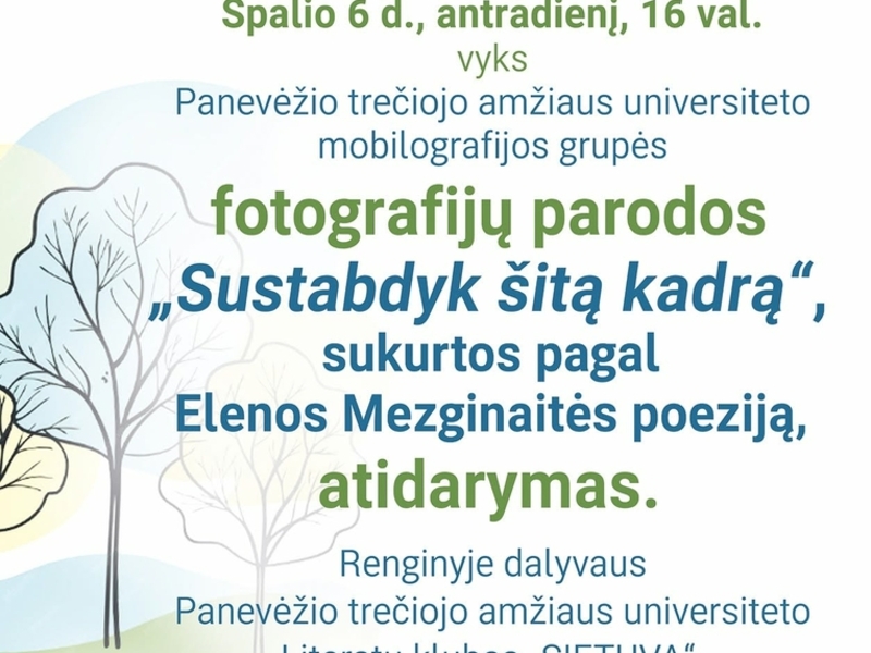 Panevėžio trečiojo amžiaus universiteto mobilografijos grupės fotografijų paroda „Sustabdyk šitą kadrą“