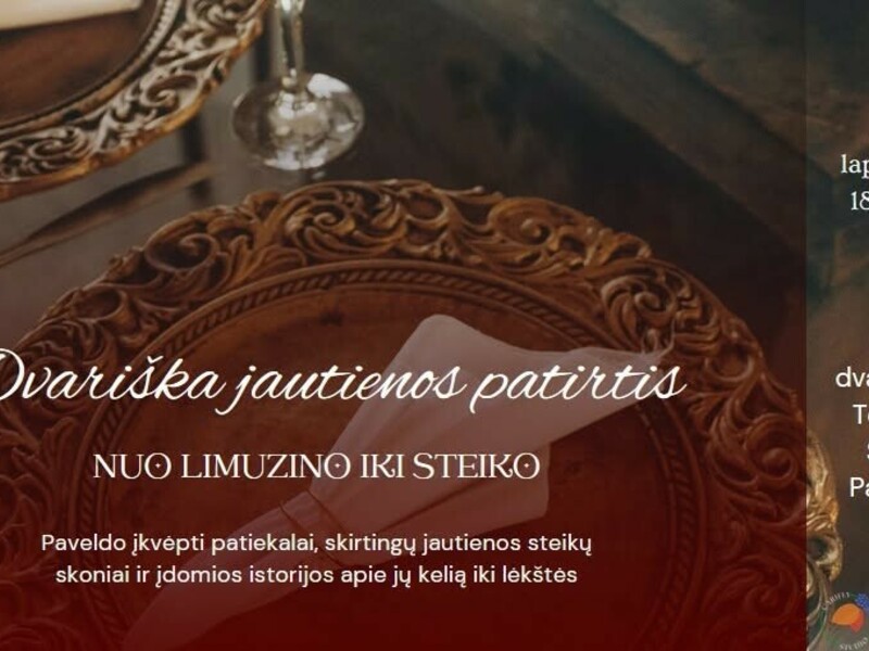 Dvariška jautienos patirtis – nuo limuzino iki steiko 
