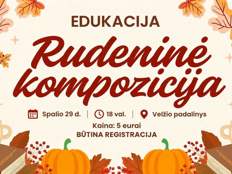 Edukacija „Rudeninė kompozicija“