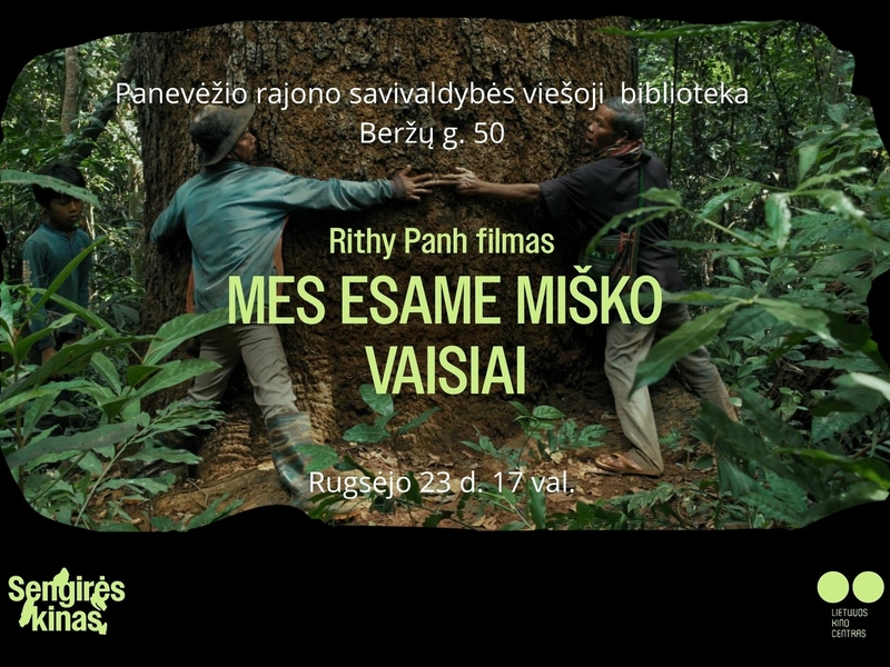  SENGIRĖS kinas Panevėžio  rajono savivaldybės viešojoje bibliotekoje.  “Mes esame miško vaisiai”