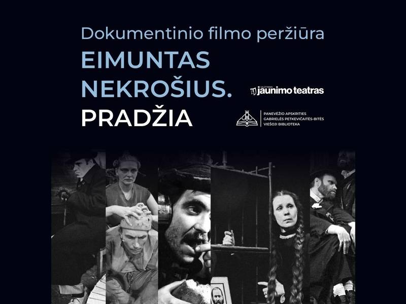 Dokumentinio filmo „Eimuntas Nekrošius. Pradžia“ peržiūra