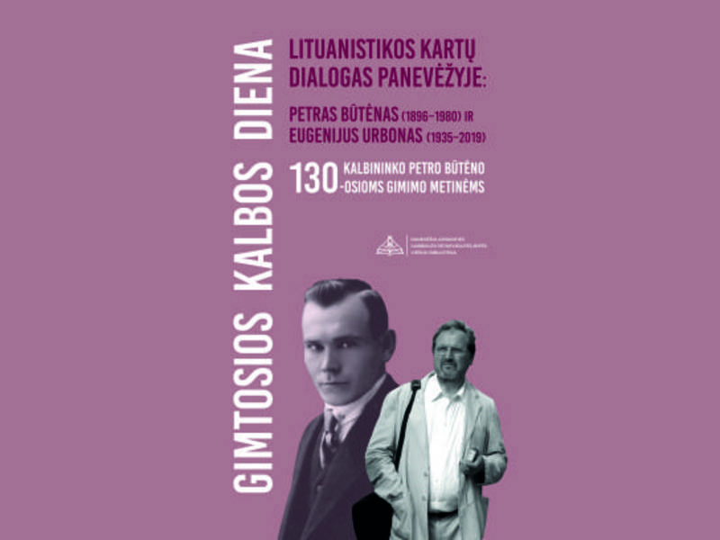 „Gimtosios kalbos diena „Lituanistikos kartų dialogas Panevėžyje: Petras Būtėnas (1896–1980) ir Eugenijus Urbonas (1935–2019)“