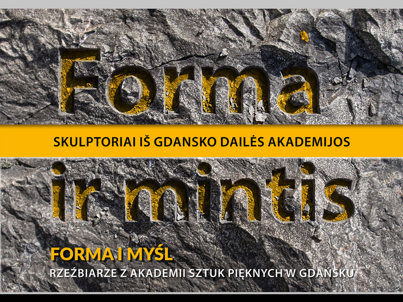 Paskaita „FORMA IR MINTIS – iridescencinė semantika. Šiuolaikinio meno asmenybės iš Gdansko dailės akademijos Skulptūros ir tarpdisciplininio meno fakulteto“