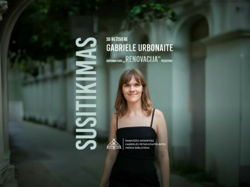 Filmo „Renovacija“ peržiūra ir susitikimas su kūrėjais