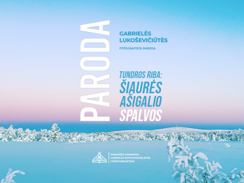 Gabrielės Lukoševičiūtės mobilografijos paroda „Tundros riba: Šiaurės ašigalio spalvos”