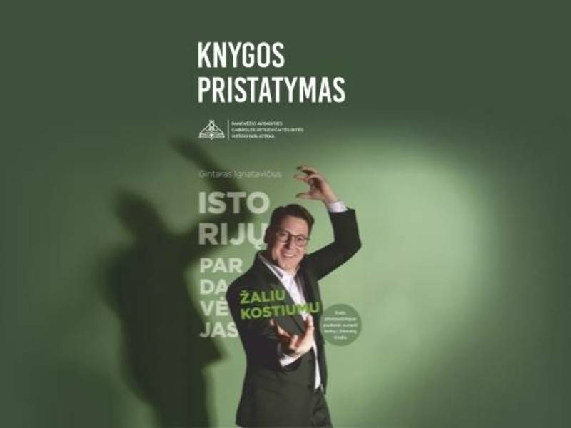 Gintaro Ignatavičiaus knygos „Istorijų pardavėjas žaliu kostiumu“ pristatymas