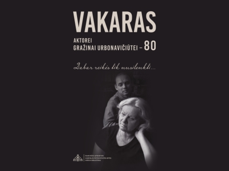 Kūrybos vakaras ir paroda  „Dabar reikės tik nusilenkti…“