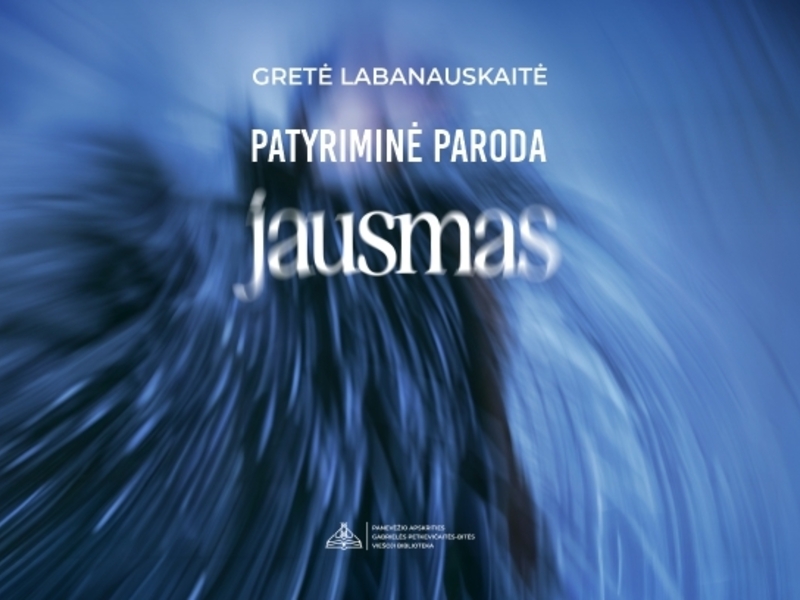 Parodos „Jausmas“ patyriminė ekskursija su Grete Labanauskaite