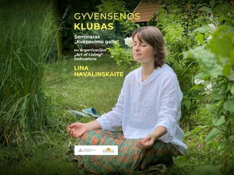 GYVENSENOS KLUBAS | Seminaras „Kvėpavimo galia“ su Lina Navalinskaite