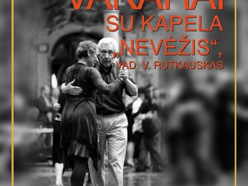 Geri vakarai su Panevėžio kultūros centro kapela „Nevėžis“