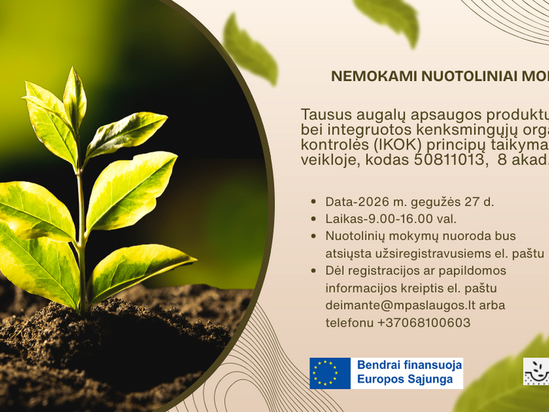 Nuotoliniai mokymai  „Tausus augalų apsaugos produktų naudojimas bei integruotos kenksmingųjų organizmų kontrolės (IKOK) principų taikymas žemės ūkio veikloje“