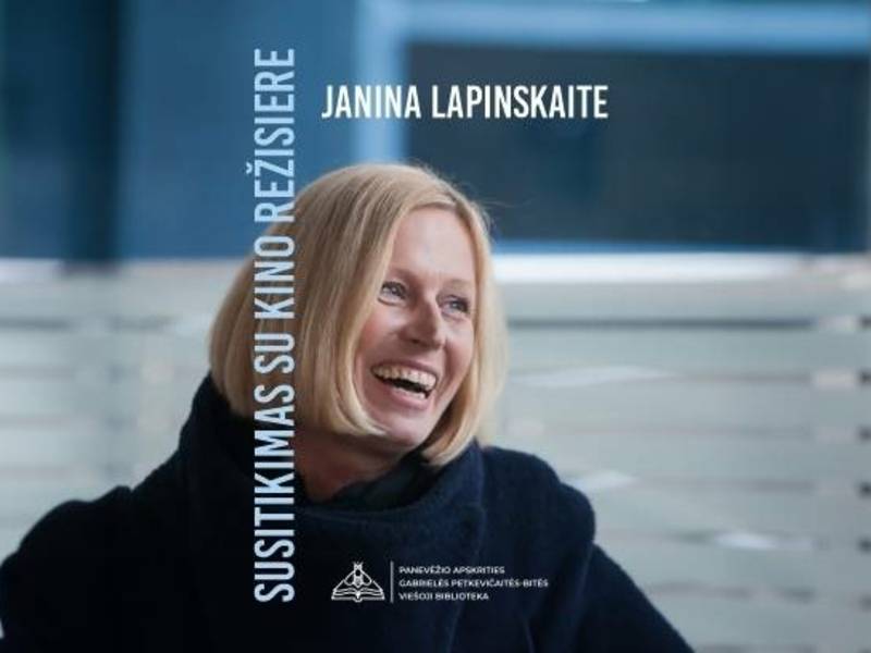 Susitikimas su kino režisiere Janina Lapinskaite