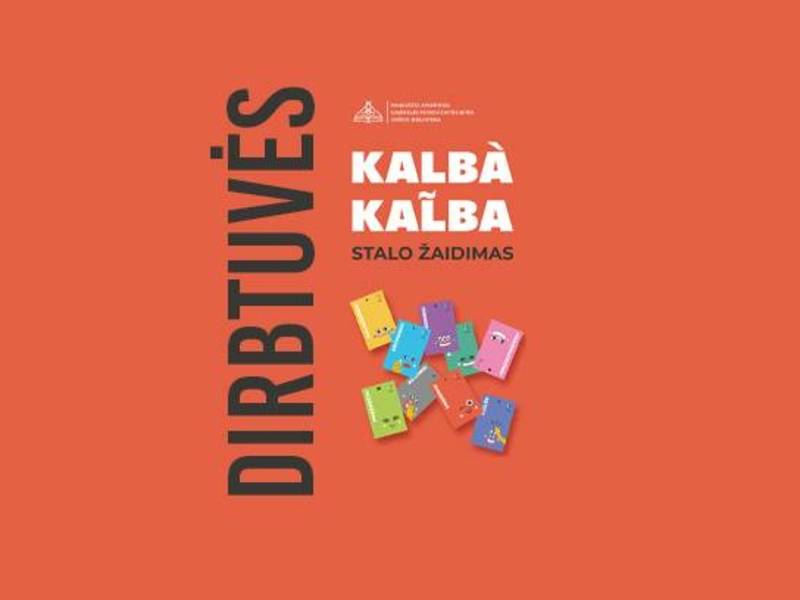 „Kalbà kal̃ba“ stalo žaidimo dirbtuvės – pasigamink!