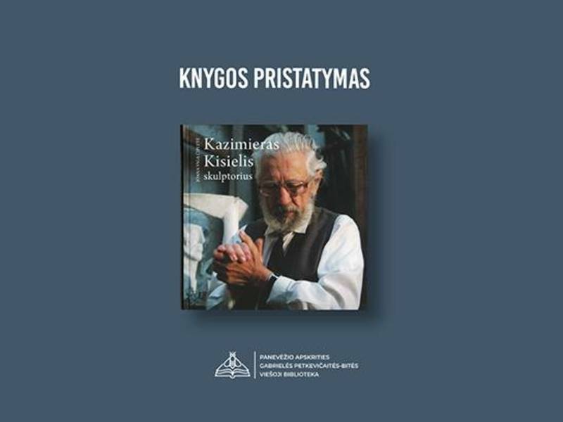 Joanos Vigos Čiplytės monografijos „Kazimieras Kisielis skulptorius“ pristatymas