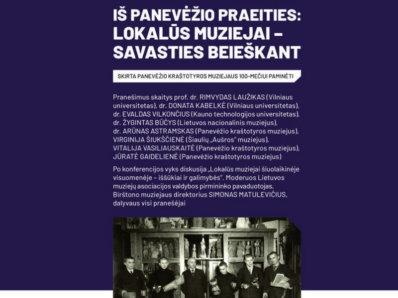 Konferencija „Iš Panevėžio praeities: lokalūs muziejai – savasties beieškant“