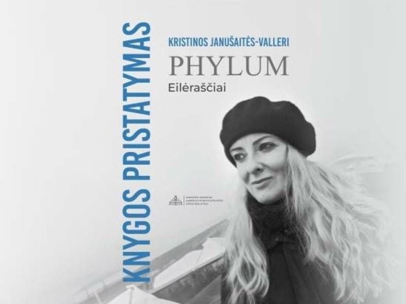 Kristinos Janušaitės-Valleri eilėraščių rinktinės „Phylum“ pristatymas