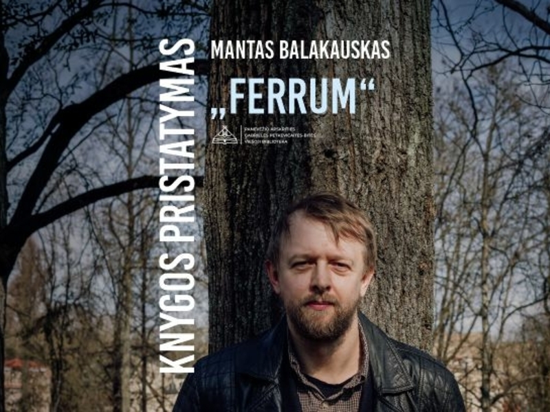 Manto Balakausko poezijos knygos „Ferrum“ pristatymas