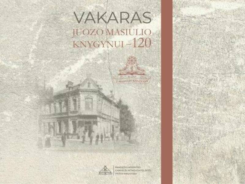 Vakaras „Iš kartos į kartą: Juozo Masiulio knygynui – 120“