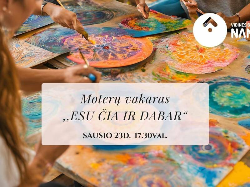 ✨ Moterų vakaras „Esu čia ir dabar“