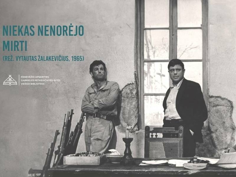 Lietuviško kino istorijos vakaras. „Niekas nenorėjo mirti“ (rež. V. Žalakevičius, 1965 m.) peržiūra