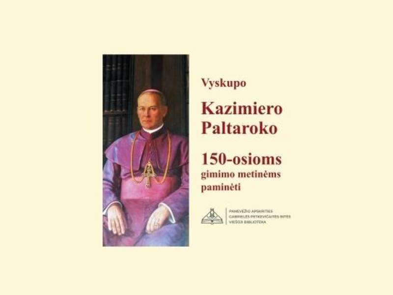 Renginys vyskupo Kazimiero Paltaroko 150-osioms gimimo metinėms paminėti