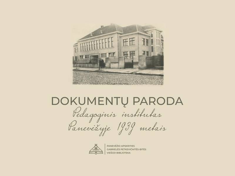 Paroda „Pedagoginis institutas Panevėžyje 1939 metais"