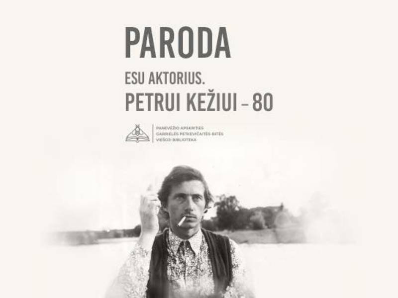 Paroda „Esu aktorius. Petrui Kežiui – 80“
