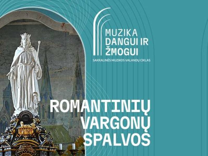 Sakralinės muzikos valanda. ROMANTINIŲ VARGONŲ SPALVOS 