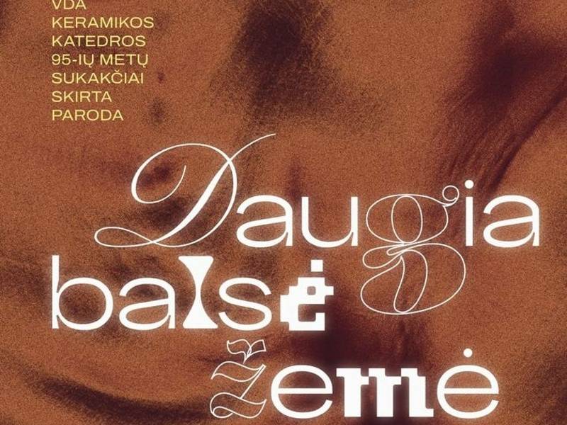 Vilniaus dailės akademijos Keramikos katedros paroda „Daugiabalsė žemė“