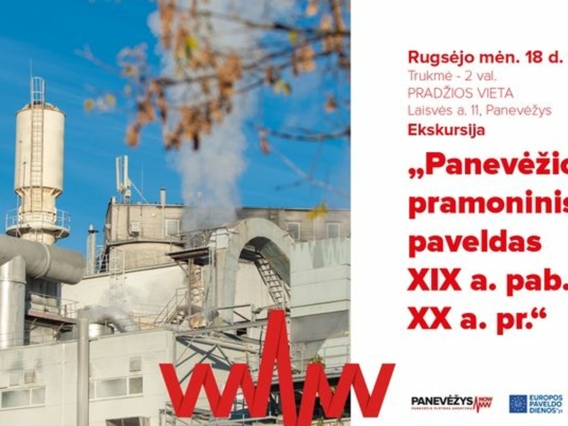Nemokama ekskursija „Panevėžio pramoninis paveldas XIX a. pab.–XX a. pr.“