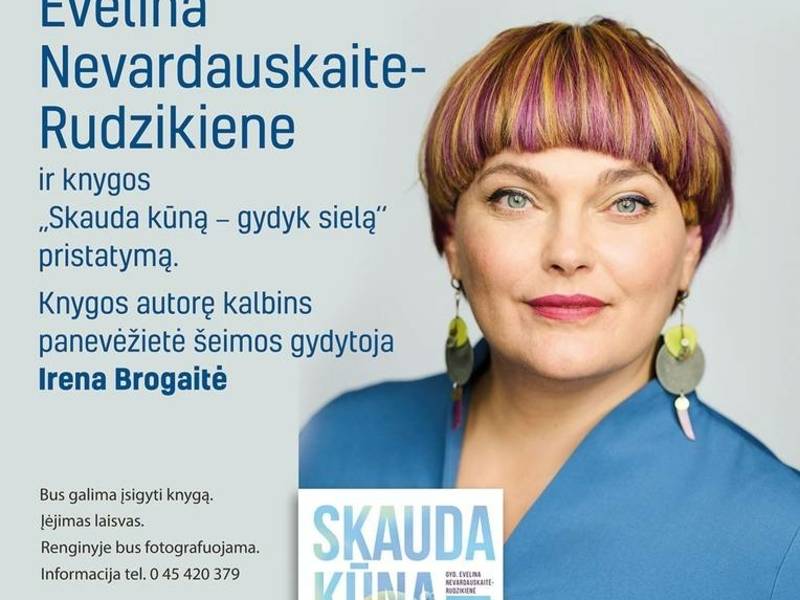 Susitikimas su gydytoja Evelina Neverdauskaite-Rudzikiene