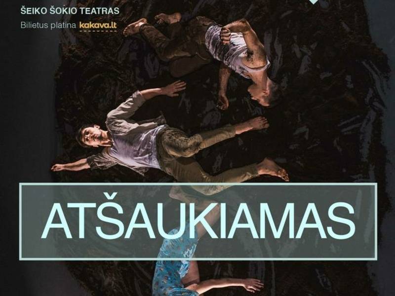 ATŠAUKIAMAS / Šokio spektaklis AŠ ESU... | Šeiko šokio teatras